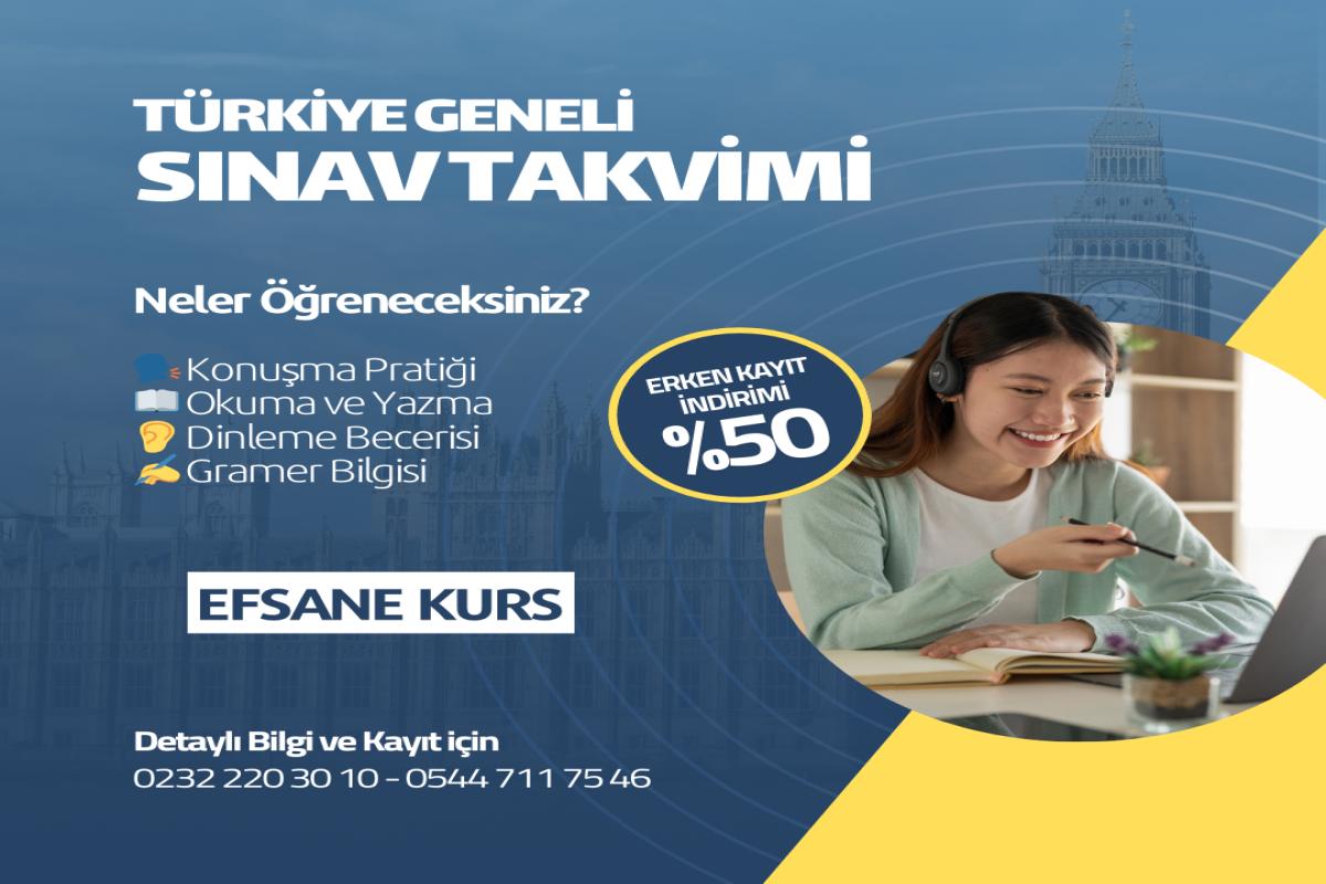 Türkiye Geneli Sınav Tarihleri ÖZEL EFSANE KİŞİSEL GELİŞİM KURS MERKEZİ - EFSANE ETÜT MERKEZİ